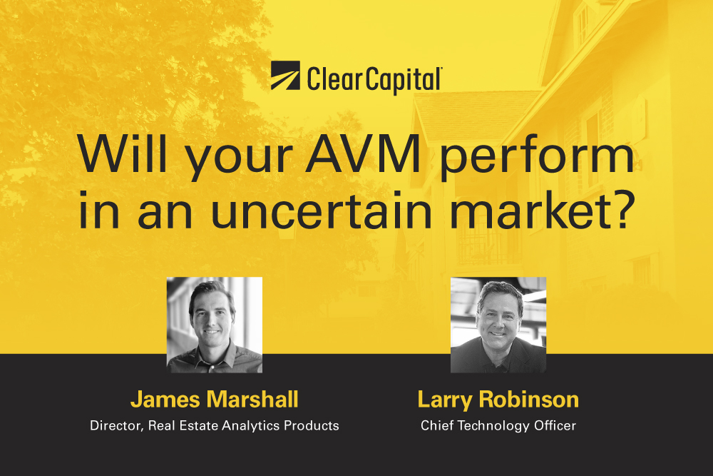 [Webinar] Will your AVM perform in an uncertain market? | Clear Capital ...