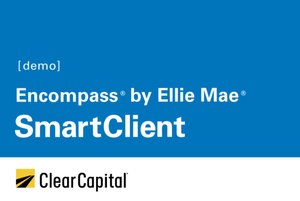 clear capital encompass by ellie mae smartclient demo