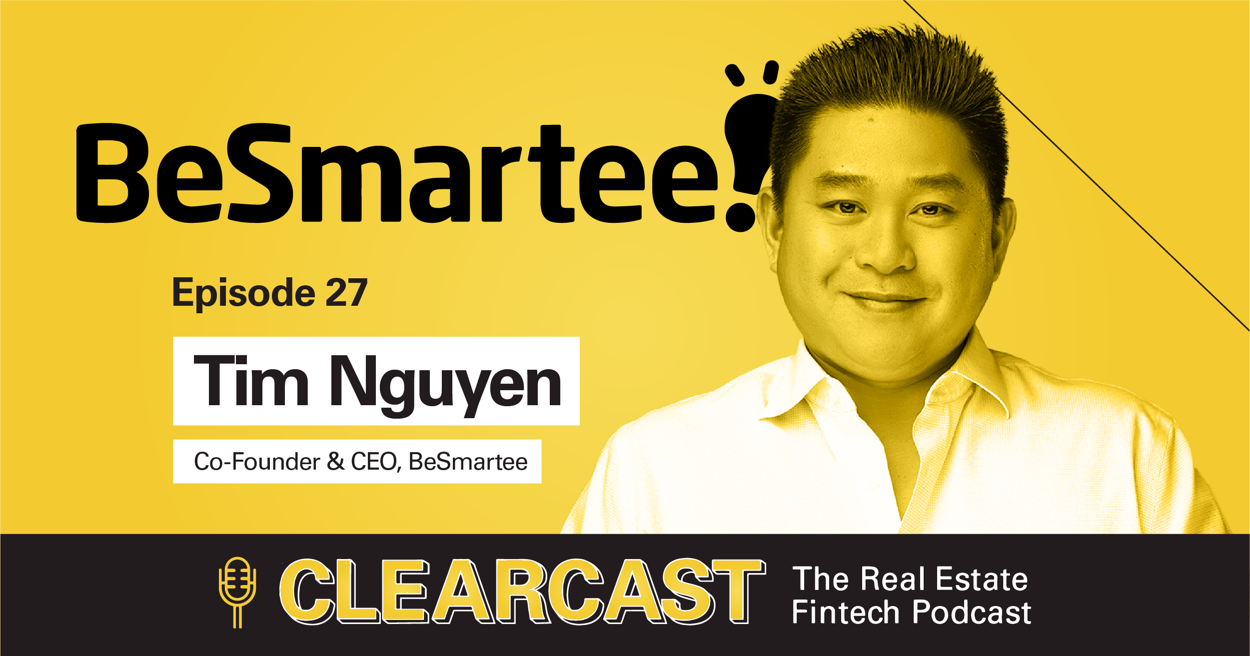 Clearcast Podcast E27 Besmartee Co Founder Ceo Tim Nguyen