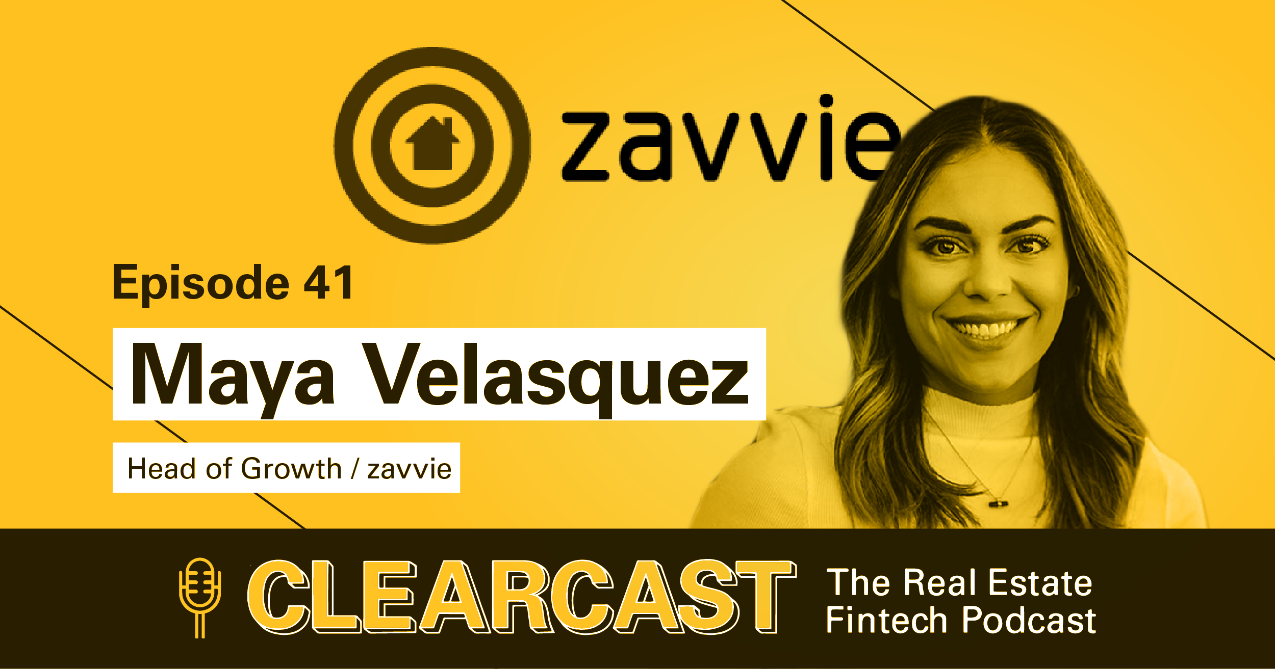 ClearCast Podcast E41 zavvie Head of Growth Maya Velasquez